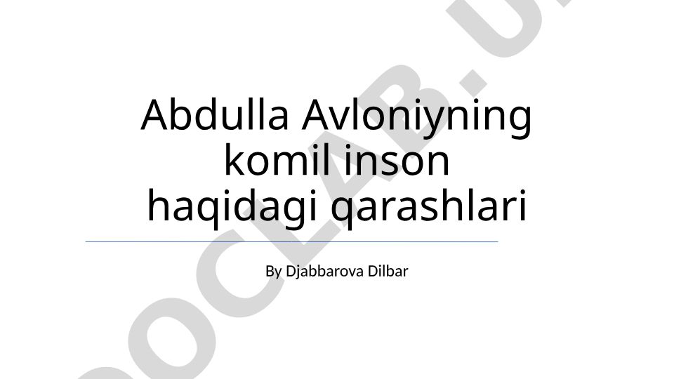 Abdulla Avloniyning komil inson haqidagi qarashlari