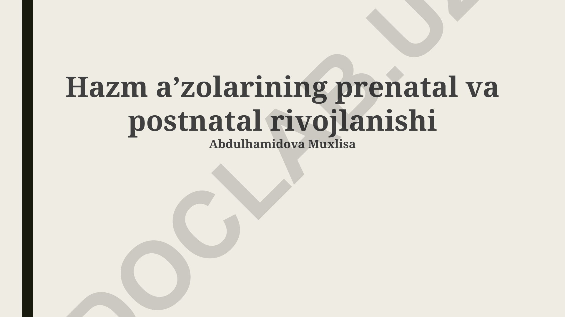 Hazm a'zolarining prenatal va postnatal rivojlanishi