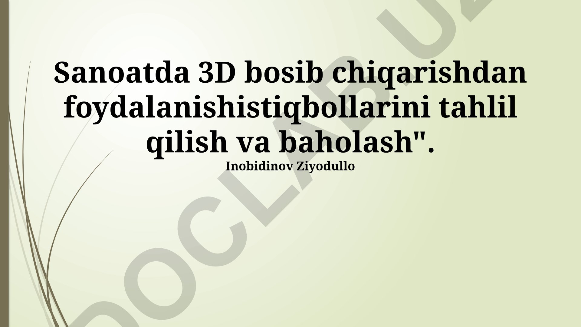 Sanoatda 3D bosib chiqarishdan foydalanish istiqbollarini tahlil qilish va baholash