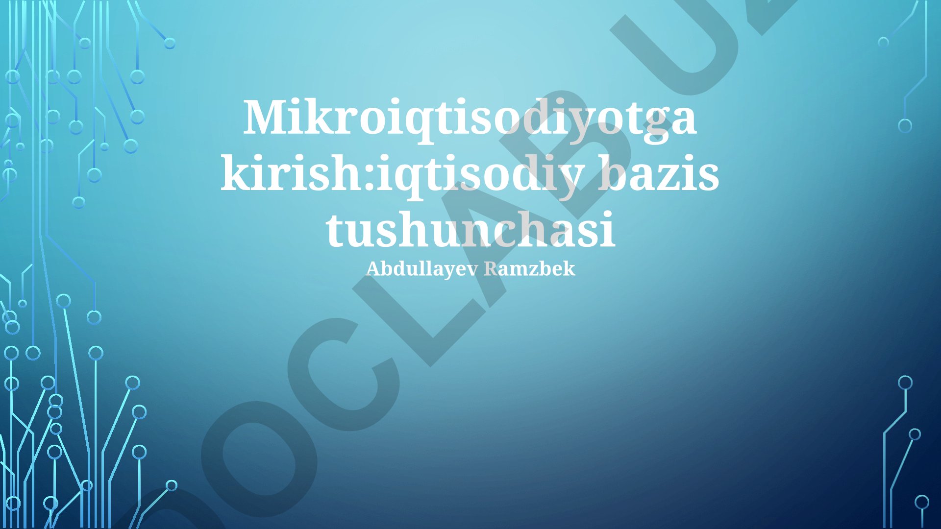 Mikroiqtisodiyotga kirish va iqtisodiy bazis tushunchasi