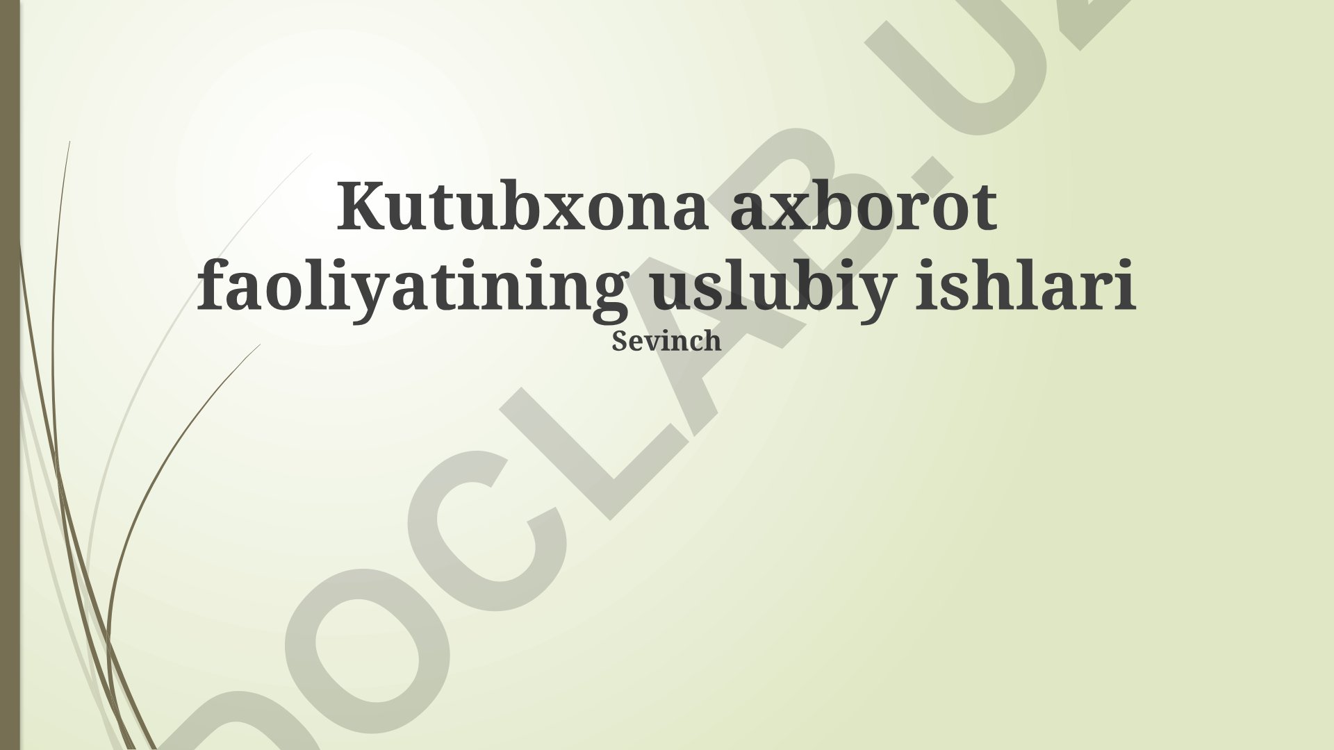 Kutubxona axborot faoliyatining uslubiy ishlari