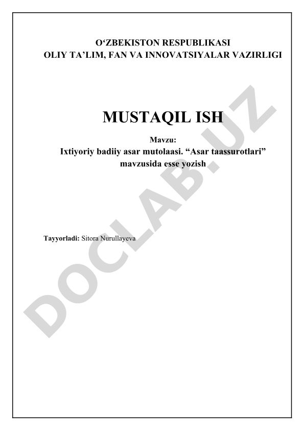 Ixtiyoriy badiiy asar mutolaasi va “Asar taassurotlari” mavzusida esse