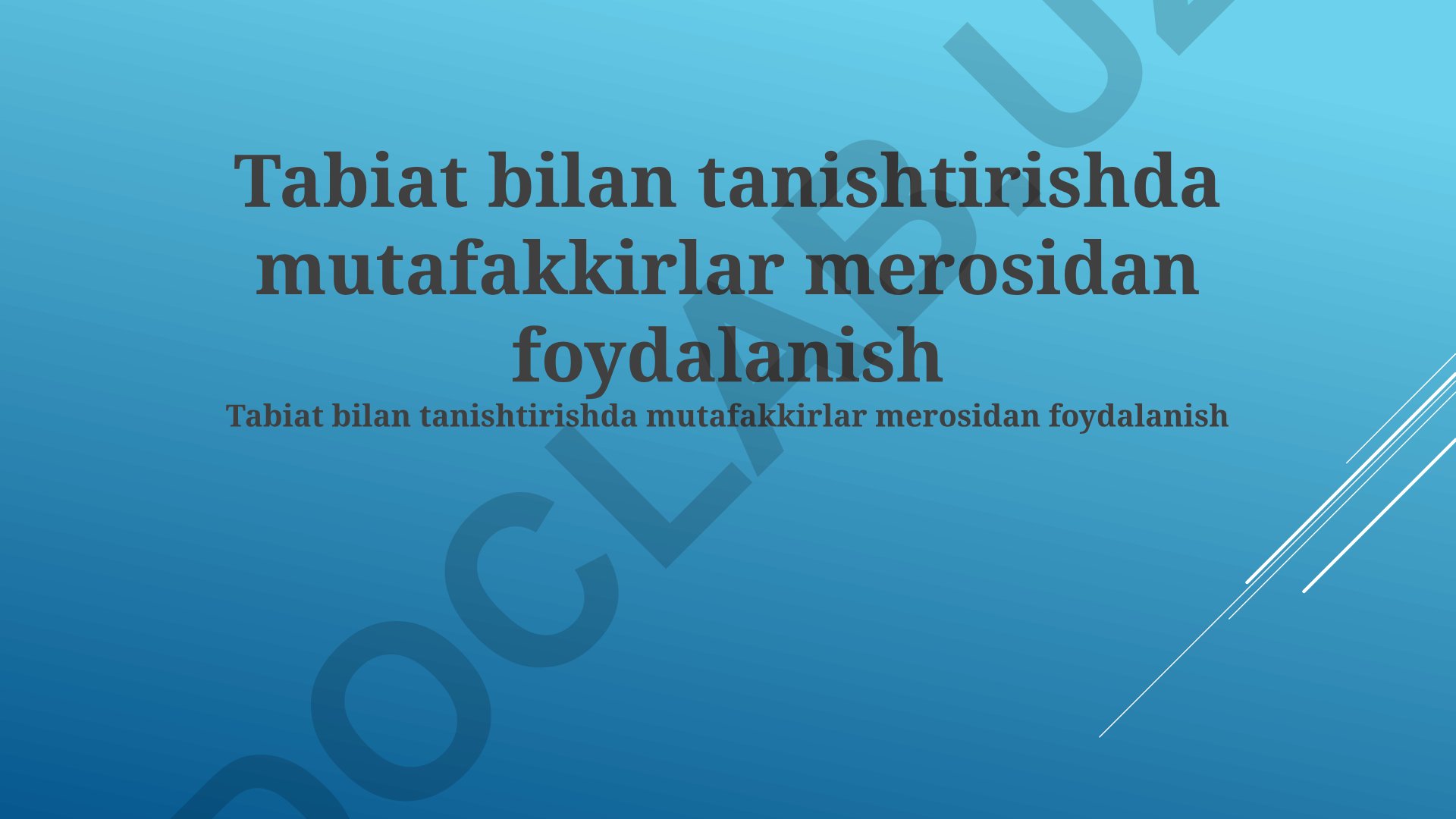 Tabiatni o'rgatishda mutafakkirlar merosidan foydalanish
