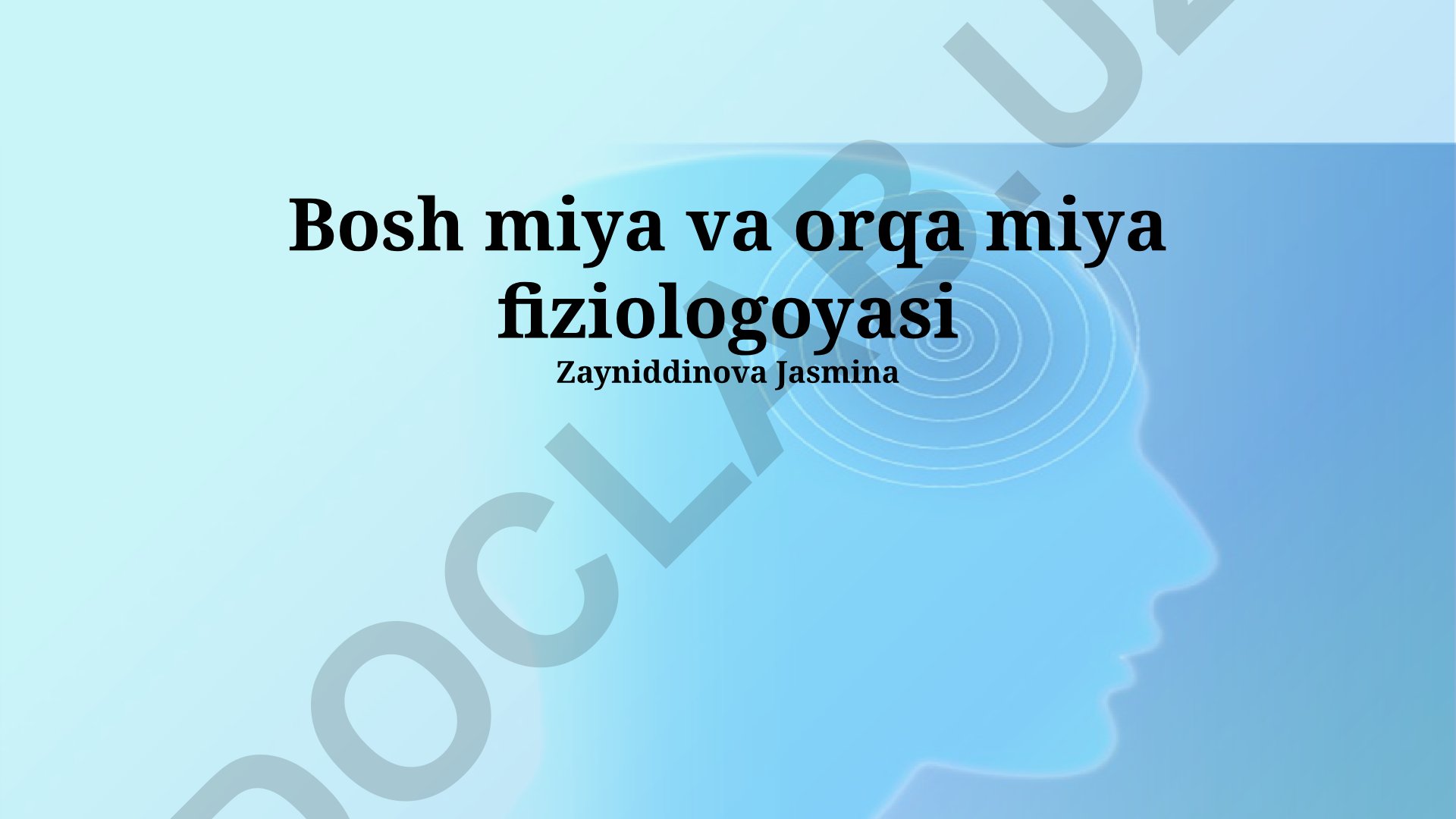 Bosh miya va orqa miya fiziologiyasi