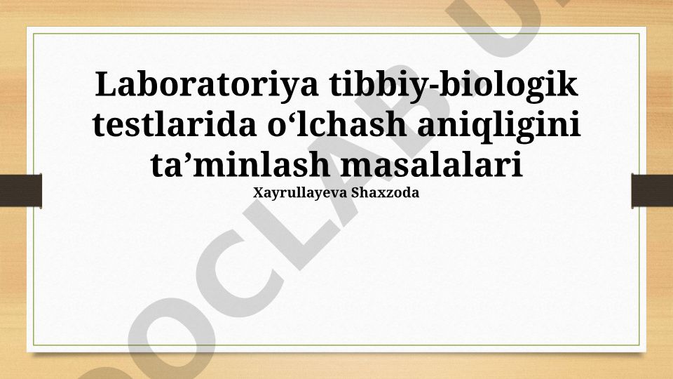 Laboratoriya tibbiy-biologik testlarida oʻlchash aniqligini taʼminlash