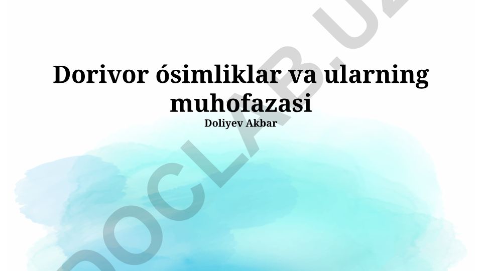 Dorivor o'simliklar va ularning muhofazasi
