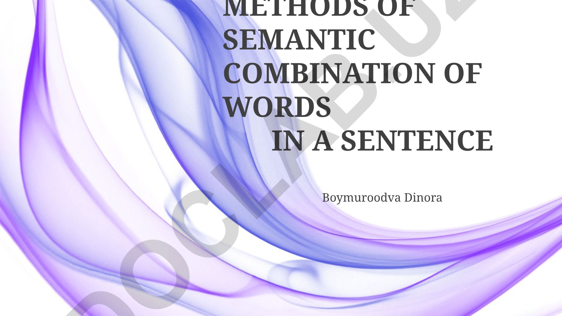 Methods of Semantic Combination of Words in a Sentence