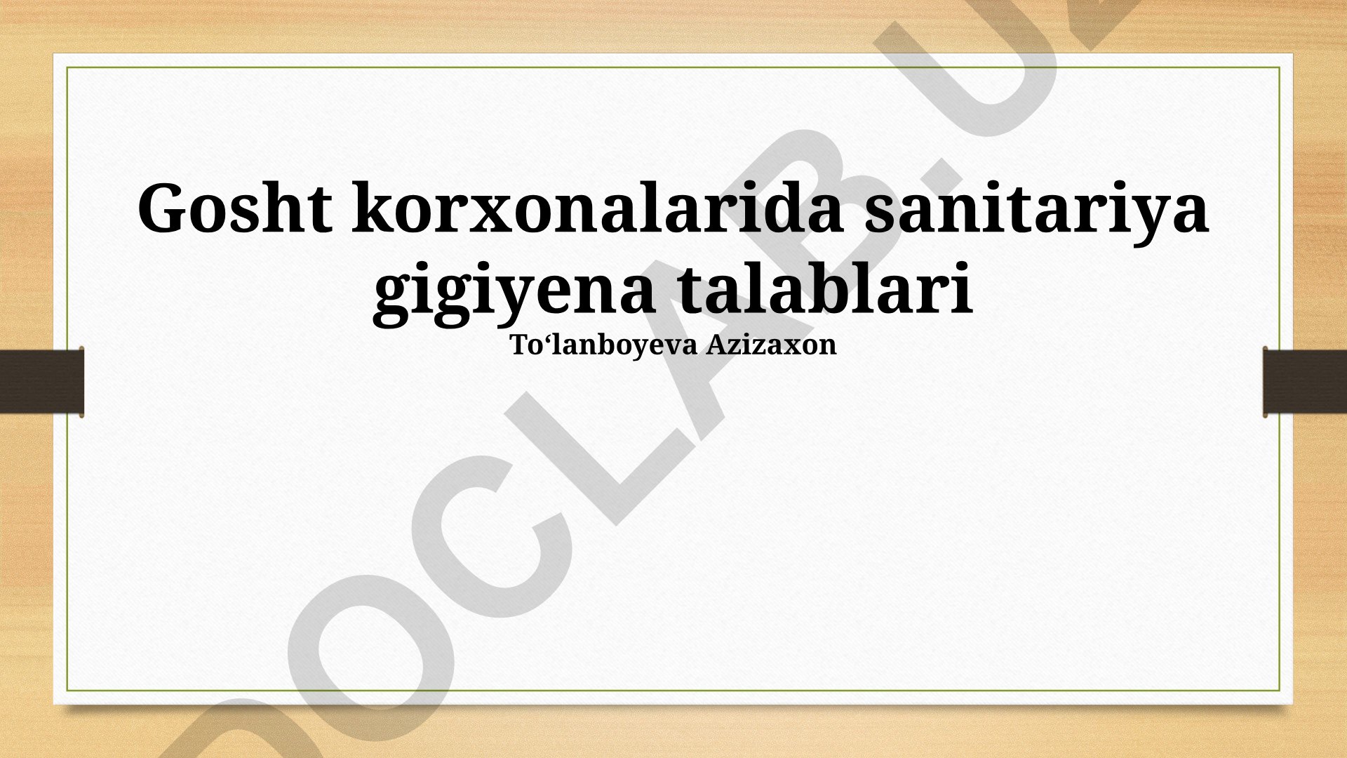 Go'sht korxonalarida sanitariya gigiyena talablari