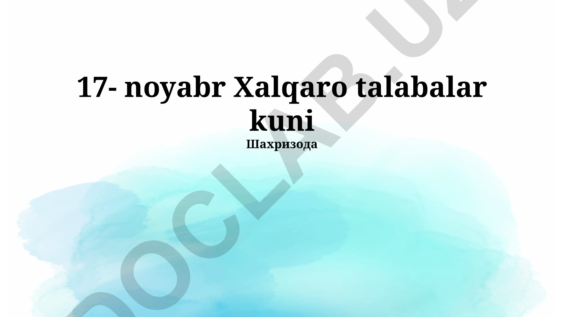 Xalqaro Talabalar kuni va O'zbekiston talabalarining hayoti