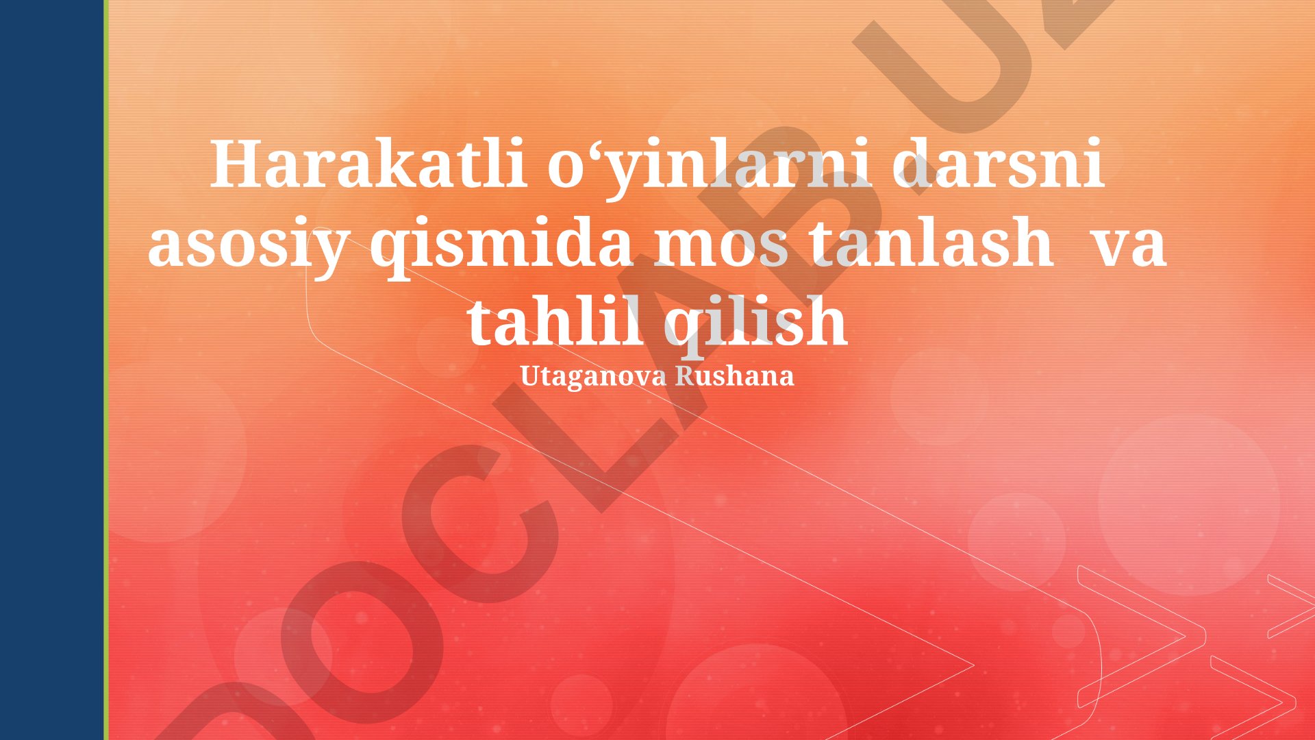 Harakatli o‘yinlarni darsda tanlash va tahlil qilish
