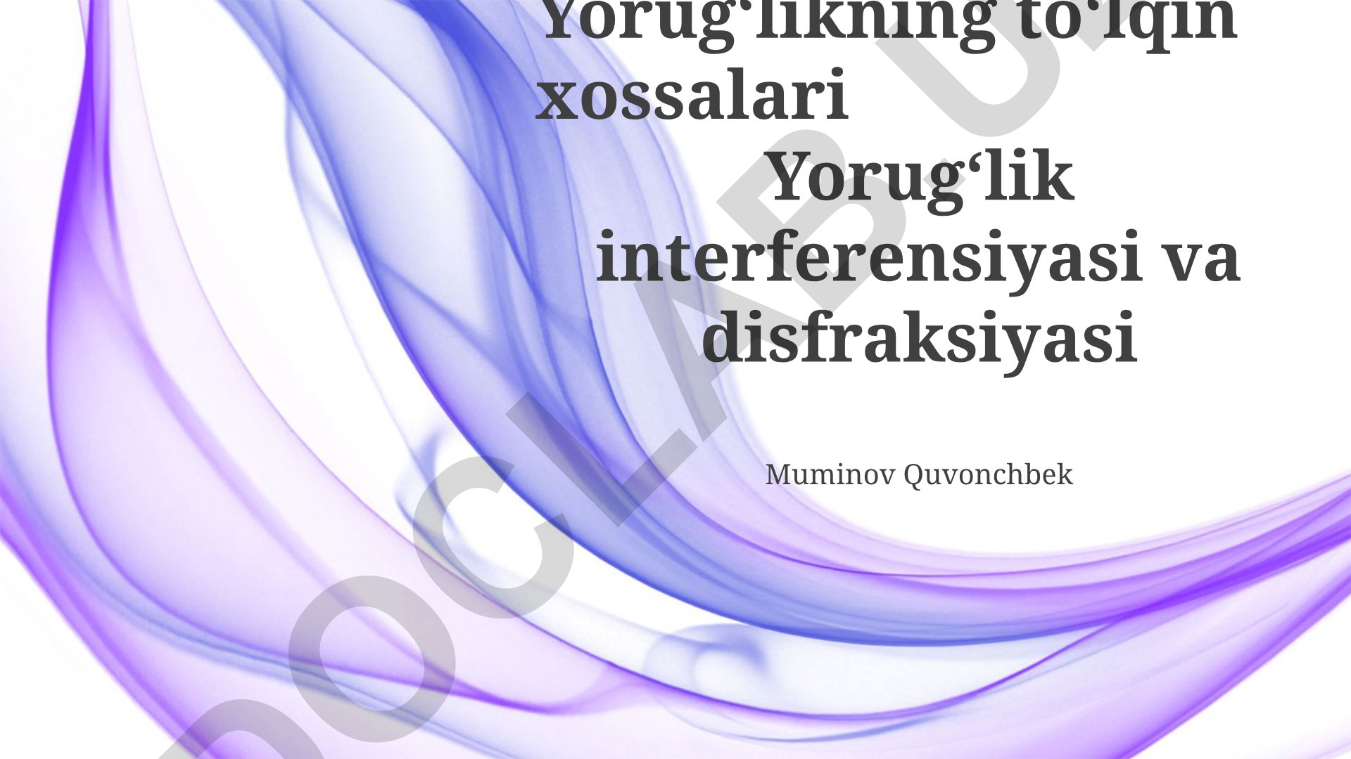 Yorugʻlikning toʻlqin xossalari: interferensiya va difraksiya