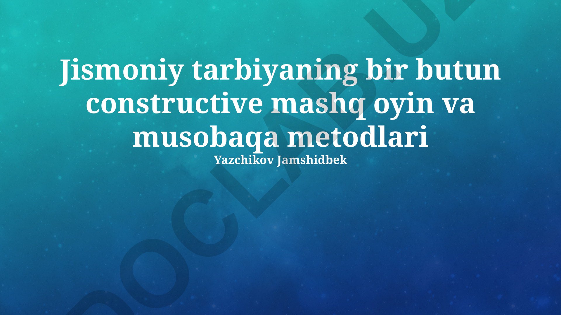 Jismoniy tarbiyada konstruktiv mashq, o‘yin va musobaqa metodlari