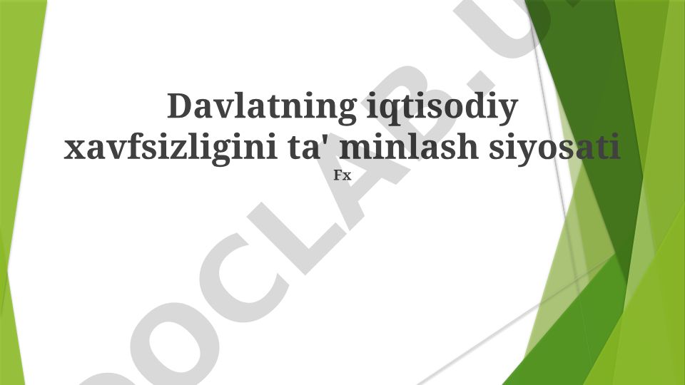 Davlatning iqtisodiy xavfsizligini ta'minlash siyosati