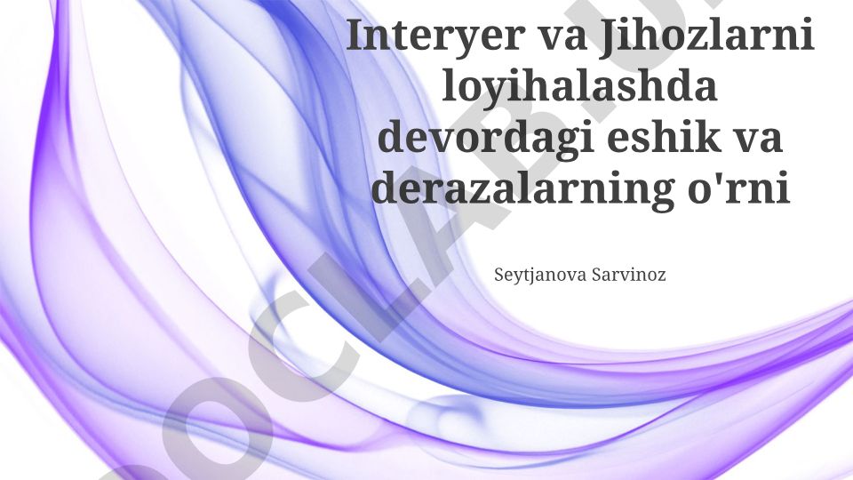 Interyer va jihozlarni loyihalashda eshik va derazalarning o'rni