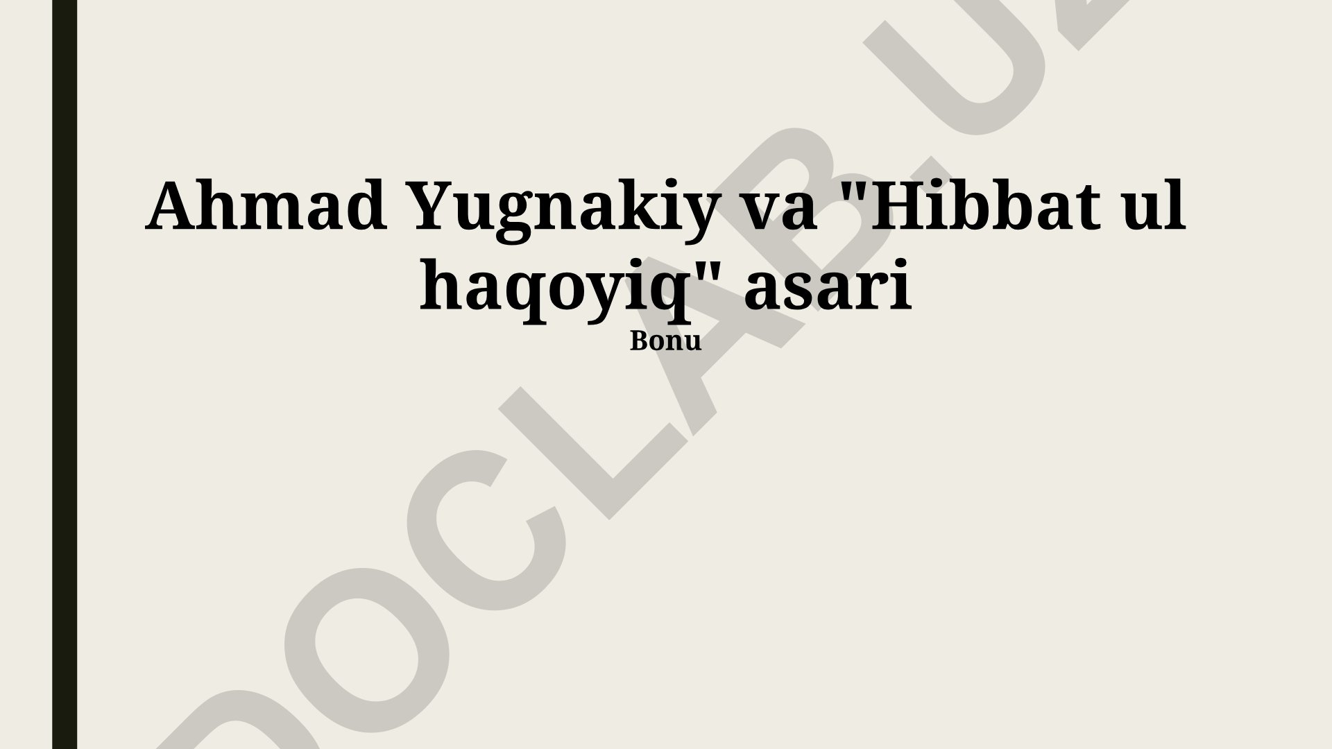 Ahmad Yugnakiy va "Hibbat ul haqoyiq" asari