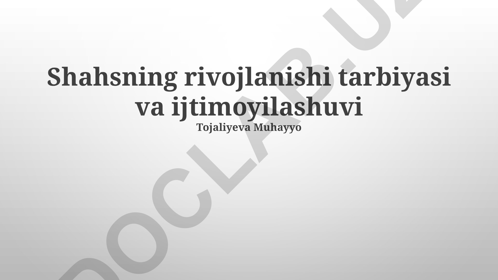 Shohning rivojlanishi tarbiyasi va ijtimoiylashuvi