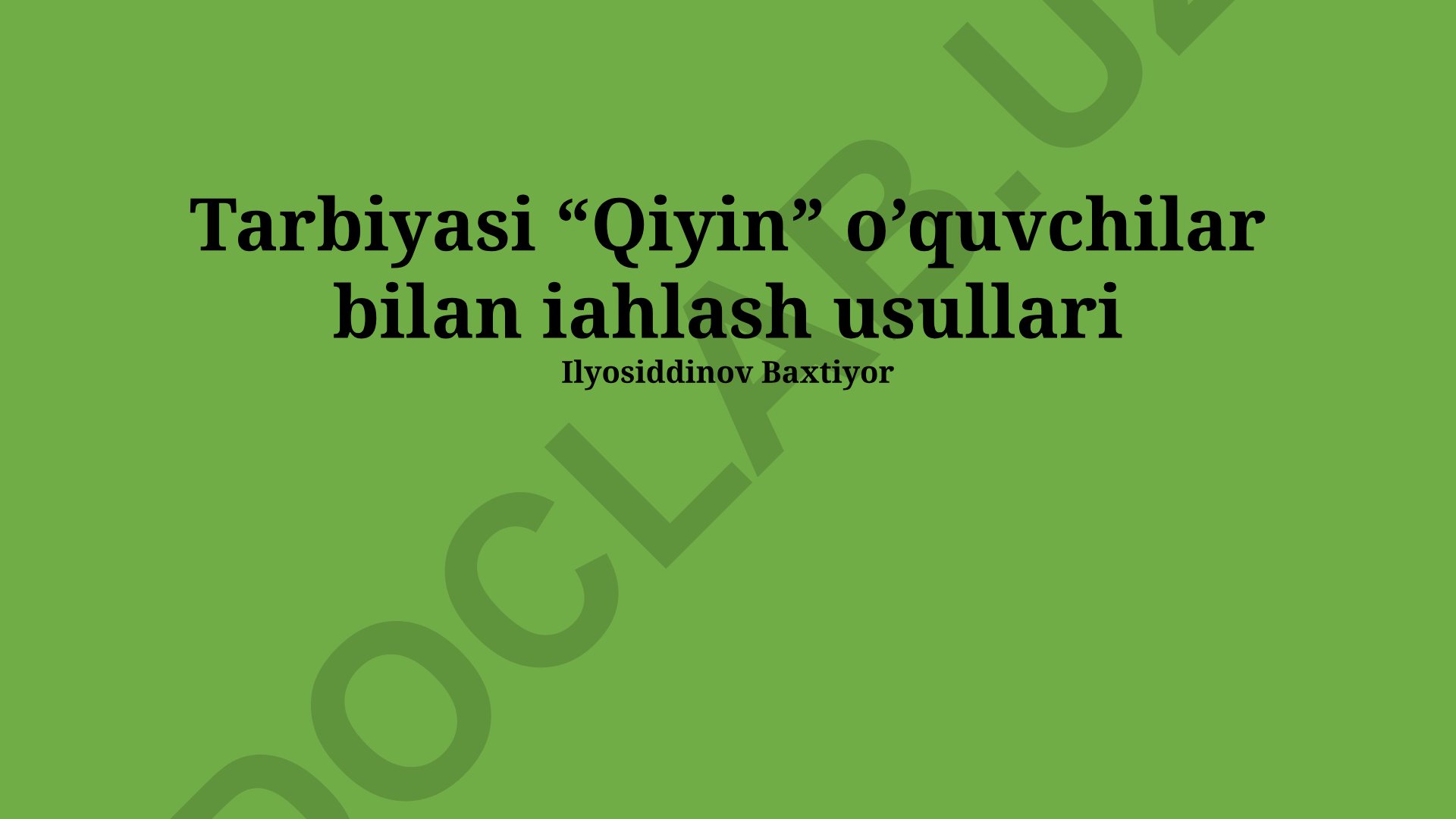 Qiyin o'quvchilar bilan ishlash usullari