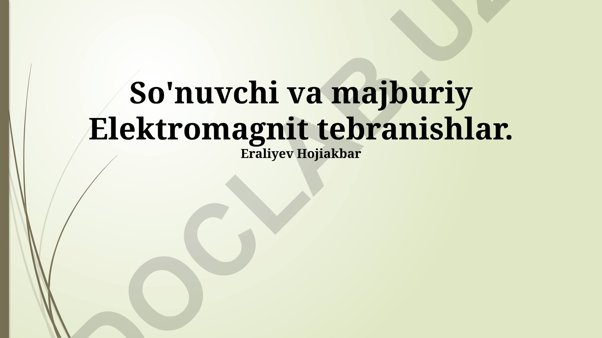 Majburiy va Erkin Elektromagnit Tebranishlar