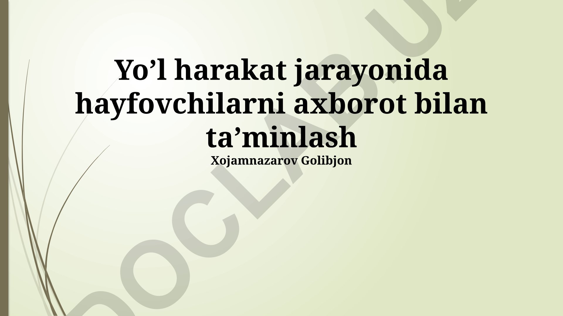 Yo'l harakati davomida haydovchilarni xabardor qilish usullari va texnologiyalar