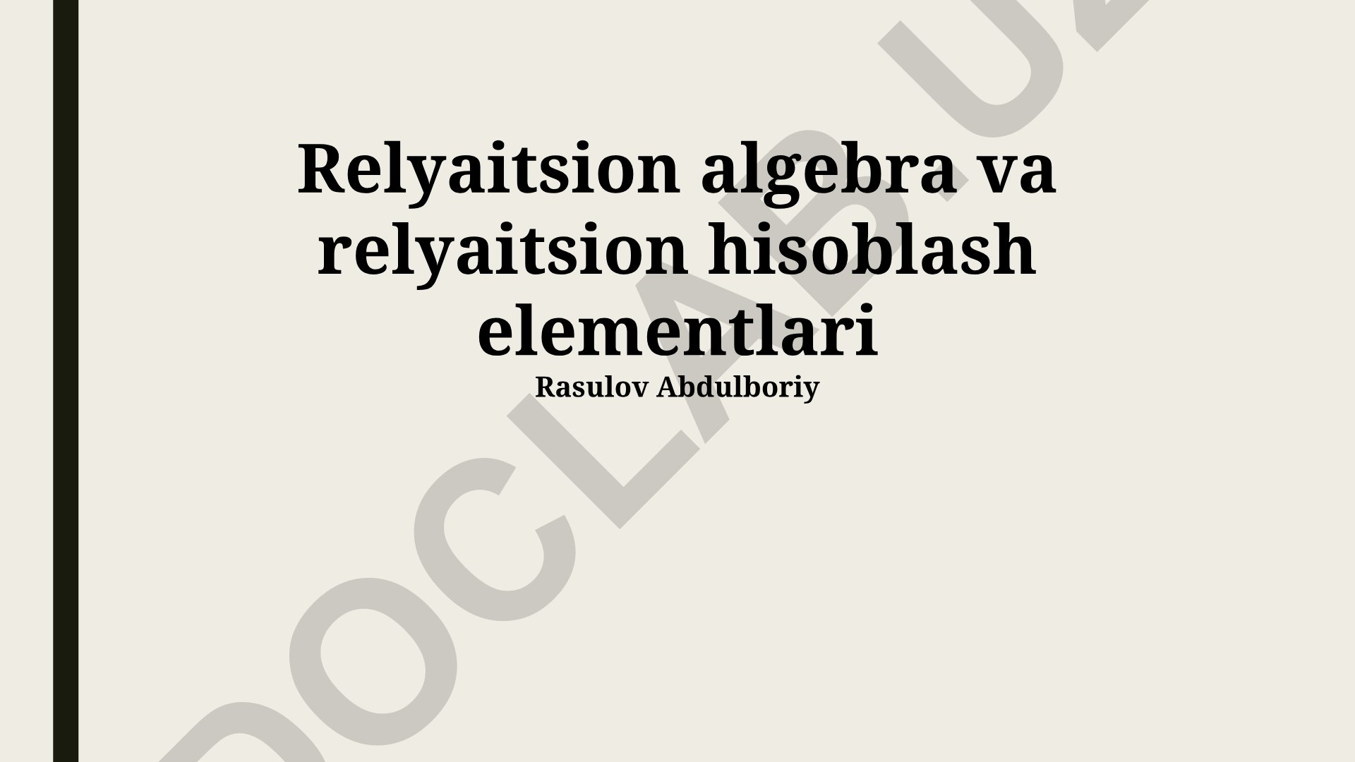 Relyatsion algebra va relyatsion hisoblash elementlari