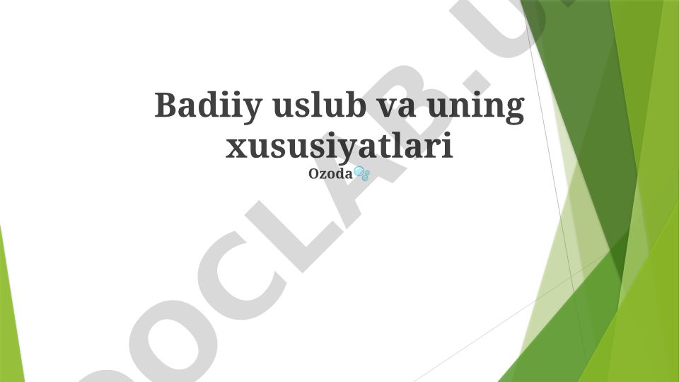 Badiiy uslub va uning xususiyatlari