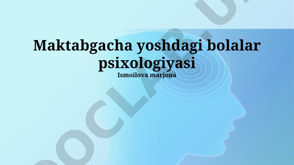 Maktabgacha yoshdagi bolalar psixologiyasi