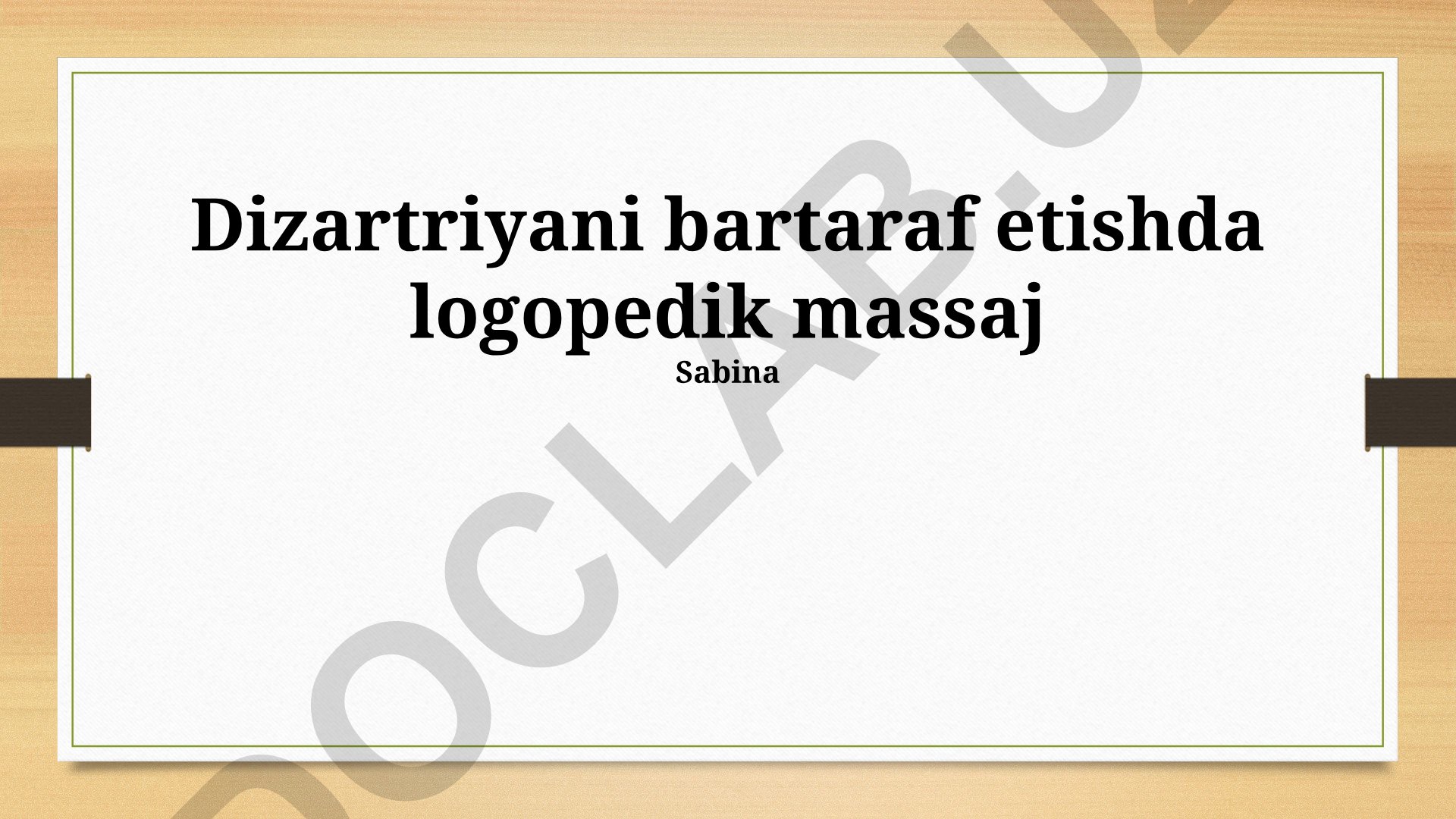 Disartriyani bartaraf etishda logopedik massaj
