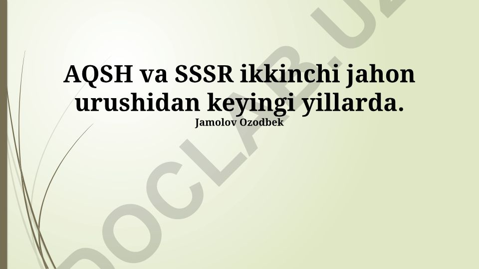 AQSH va SSSRning ikkinchi jahon urushidan keyingi geosiyosiy raqobati