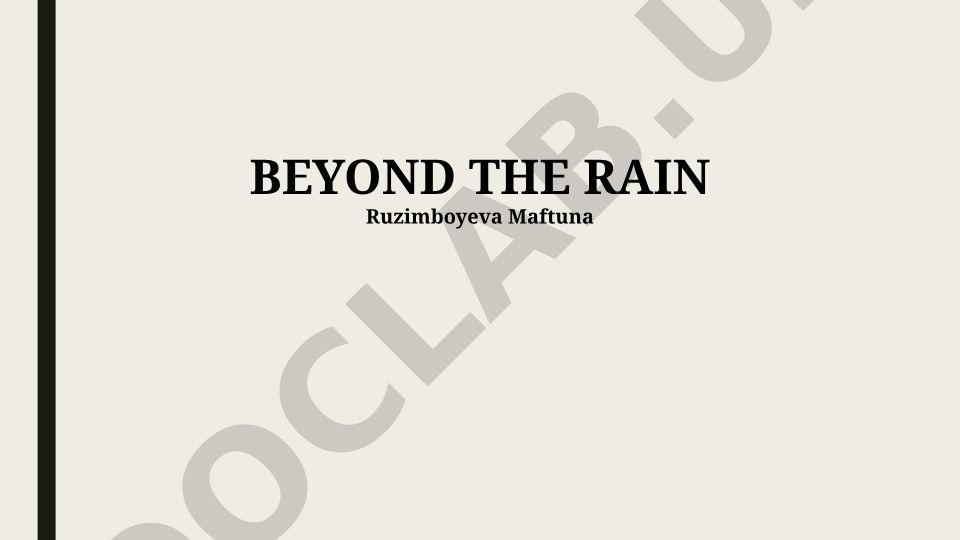 BEYOND THE RAIN