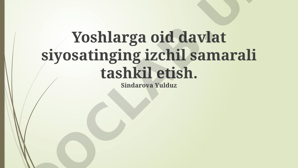 Yoshlarga oid davlat siyosatini izchil va samarali tashkil etish