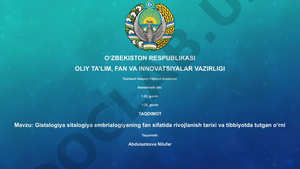 Gistalogiya sitalogiya embrialogiyaning fan sifatida rivojlanish tarixi va tibbiyotda tutgan o‘rni