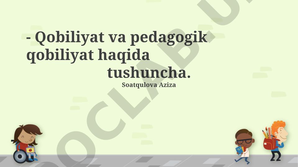 Qobiliyat va pedagogik qobiliyat tushunchalari