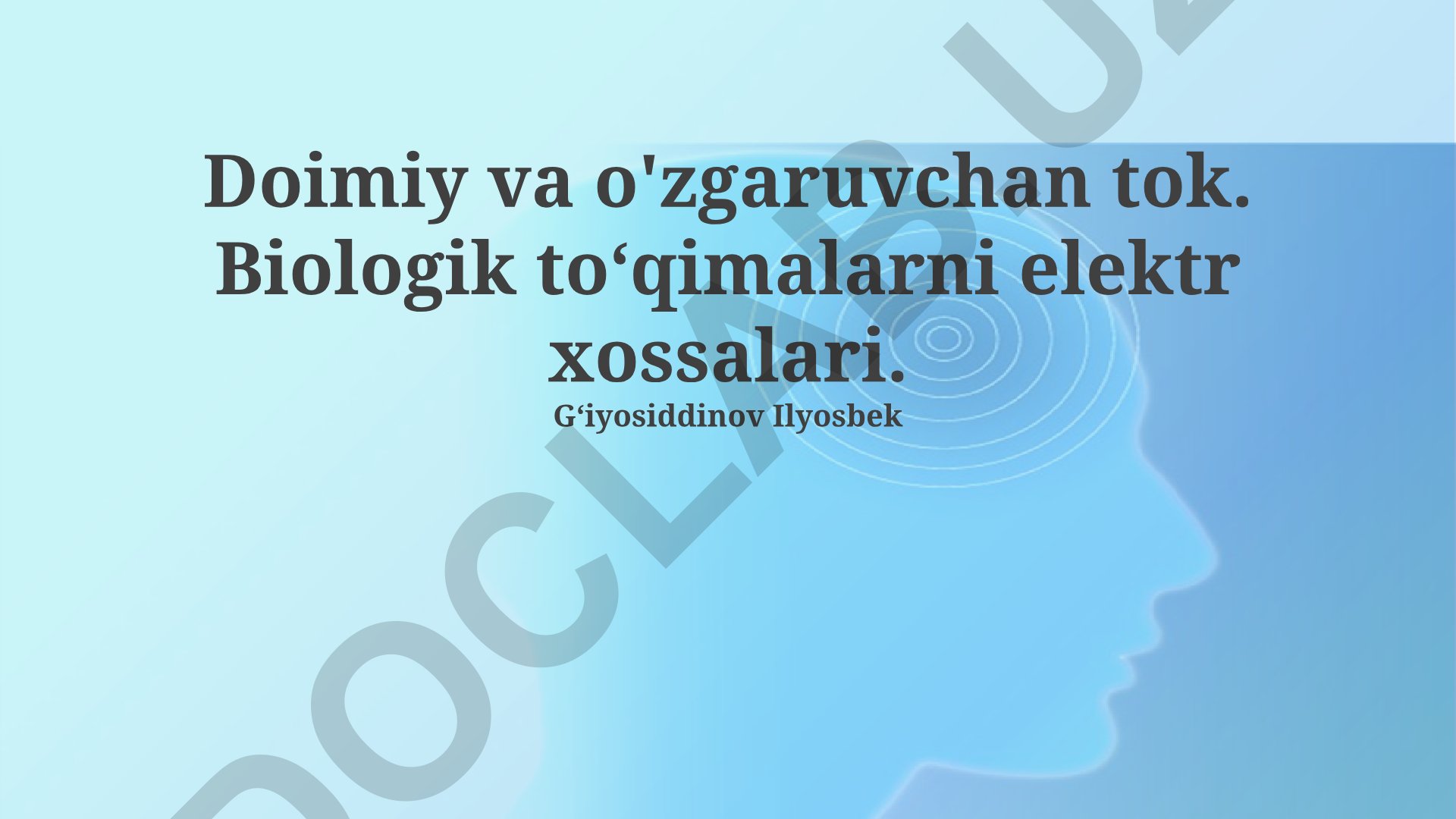 Doimiy va o'zgaruvchan tok. Biologik toʻqimalarni elektr xossalari