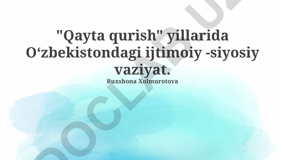 Qayta qurish yillarida Oʻzbekistondagi ijtimoiy-siyosiy vaziyat