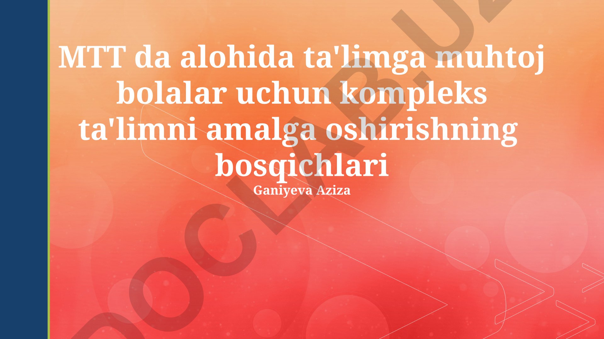 MTT sharoitida maxsus ta'limga muhtoj bolalar uchun kompleks ta'lim bosqichlari