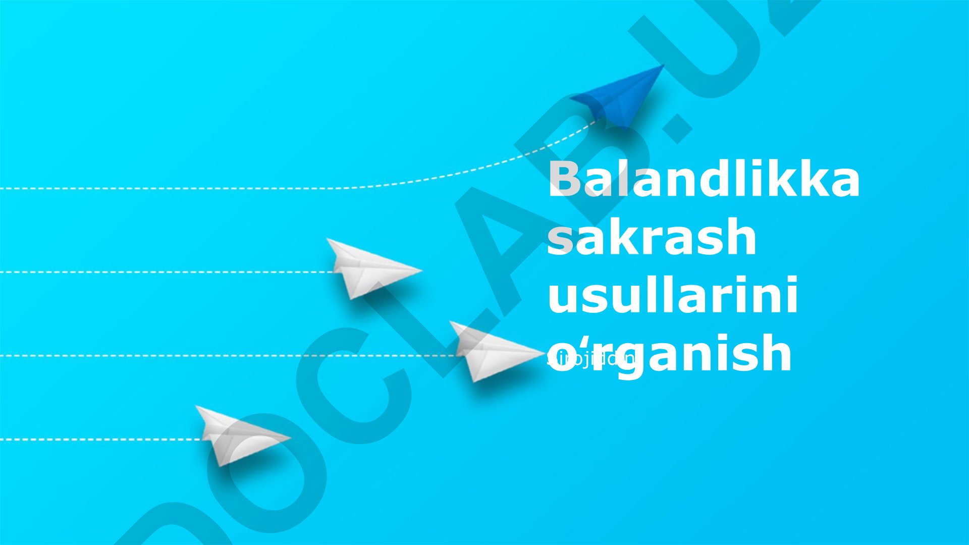 Balandlikka sakrash usullari va bo'y oshirish