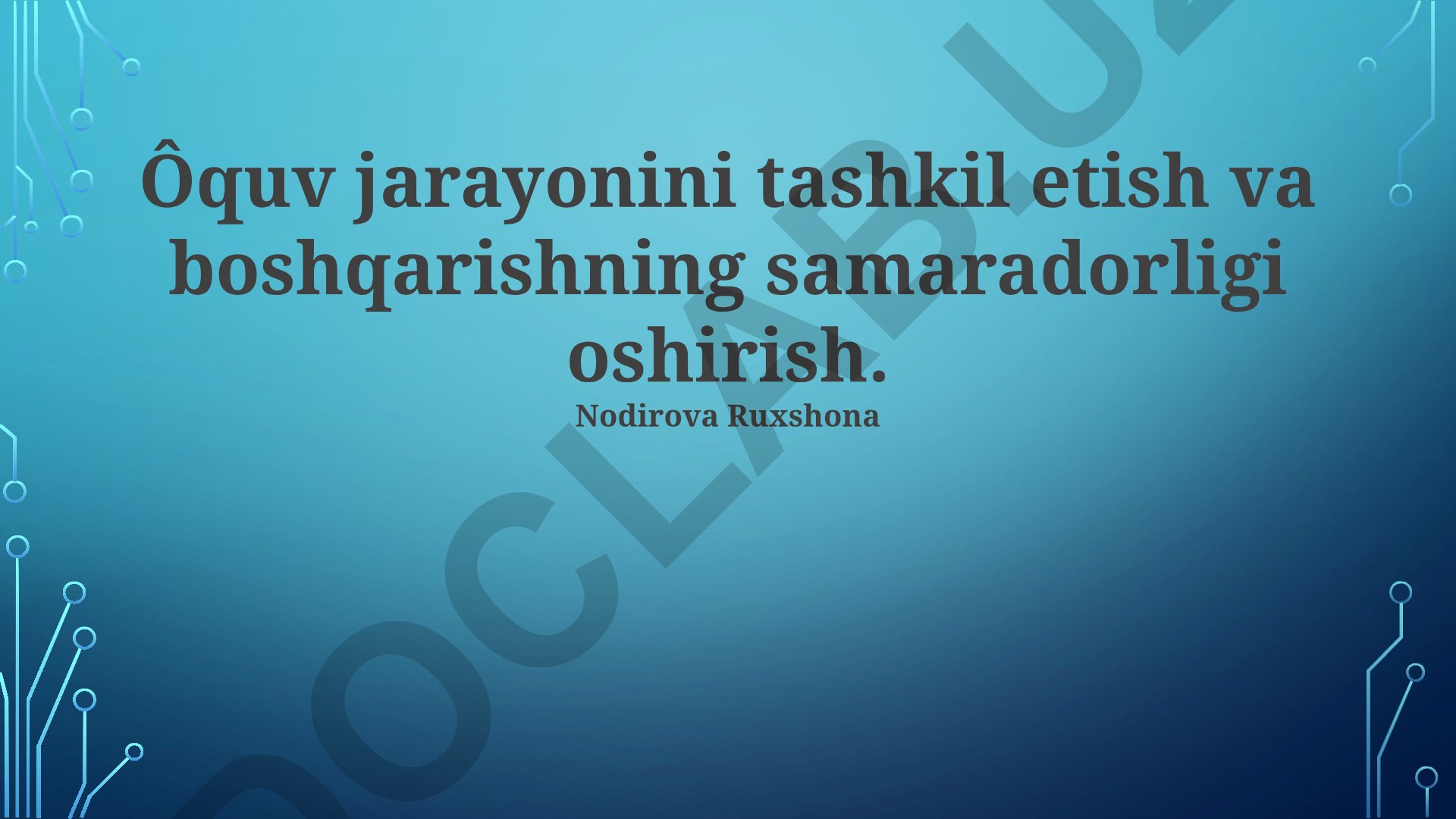 Ta'lim jarayonini tashkil etish va boshqarish samaradorligini oshirish