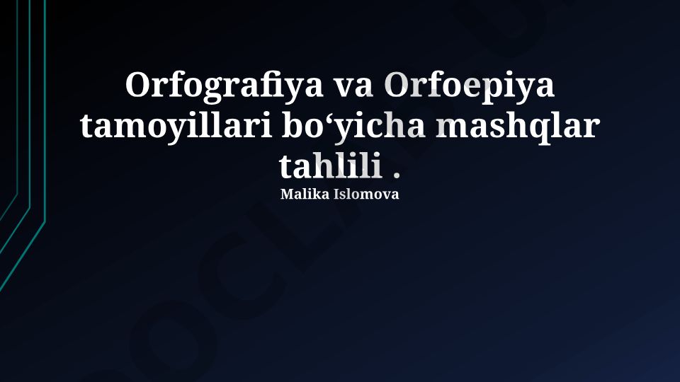 Orfografiya va Orfoepiya tamoyillari boʻyicha mashqlar tahlili