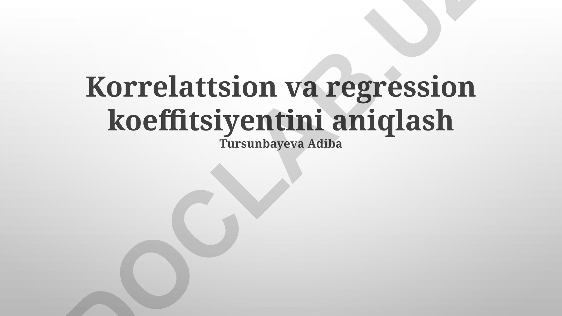 Korrelatsion va regression koeffitsiyentini aniqlash