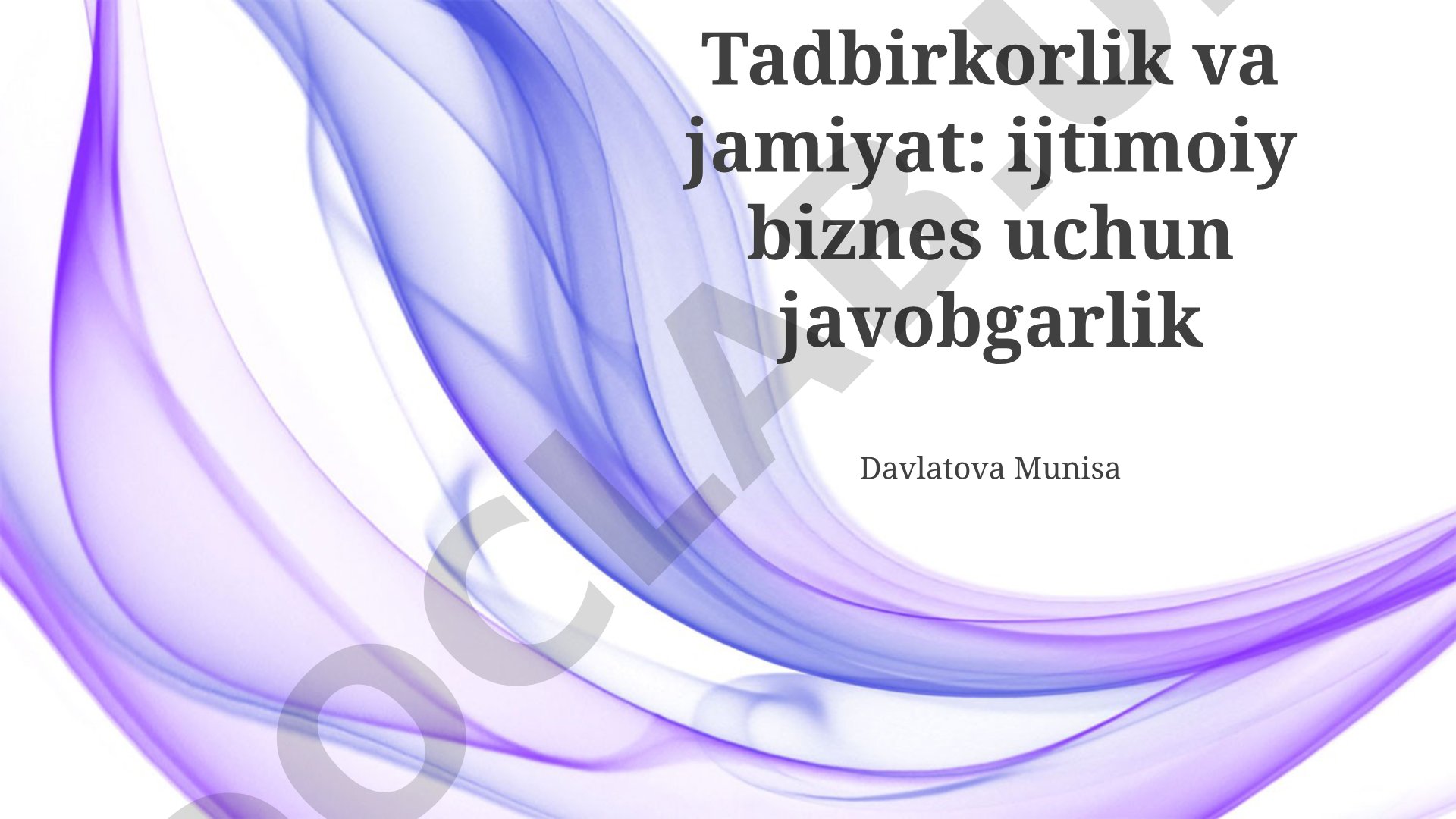 Tadbirkorlik va jamiyat: ijtimoiy biznes uchun javobgarlik