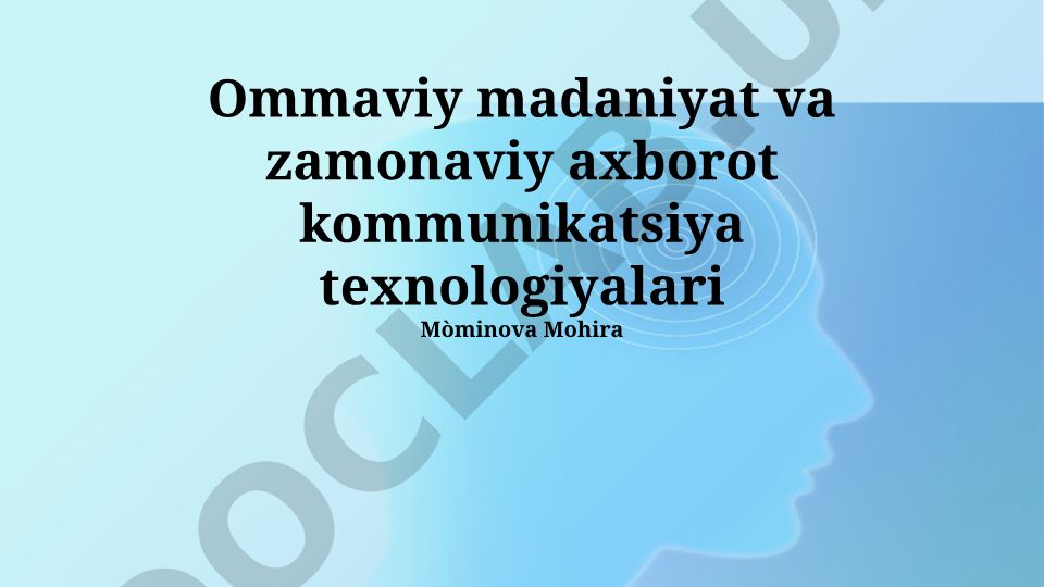 Ommaviy madaniyat va zamonaviy axborot kommunikatsiya texnologiyalari