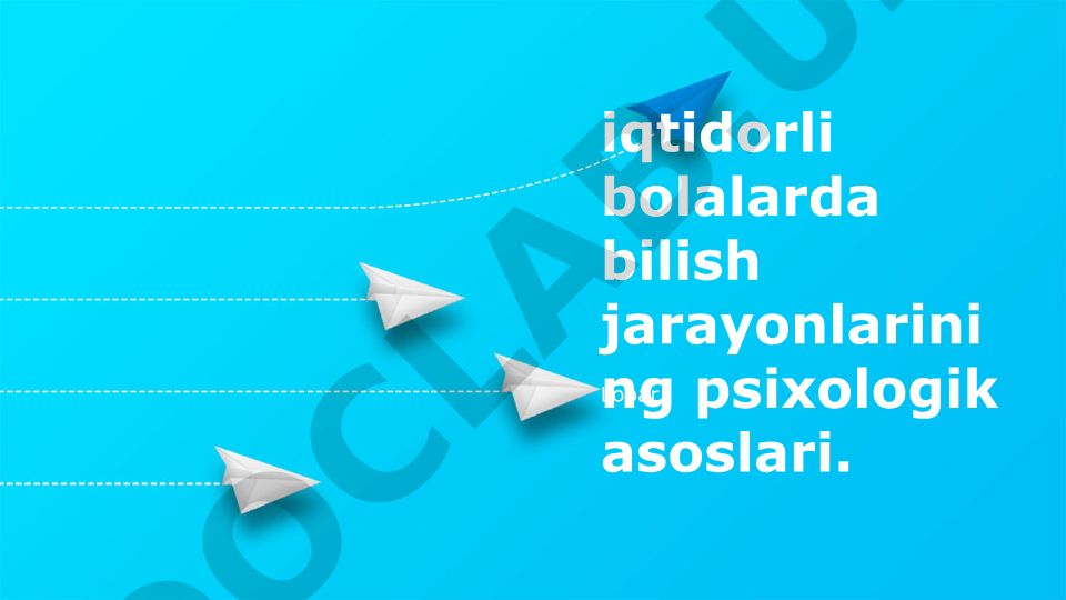 Iqtidorli bolalarda bilish jarayonlarining psixologik asoslari