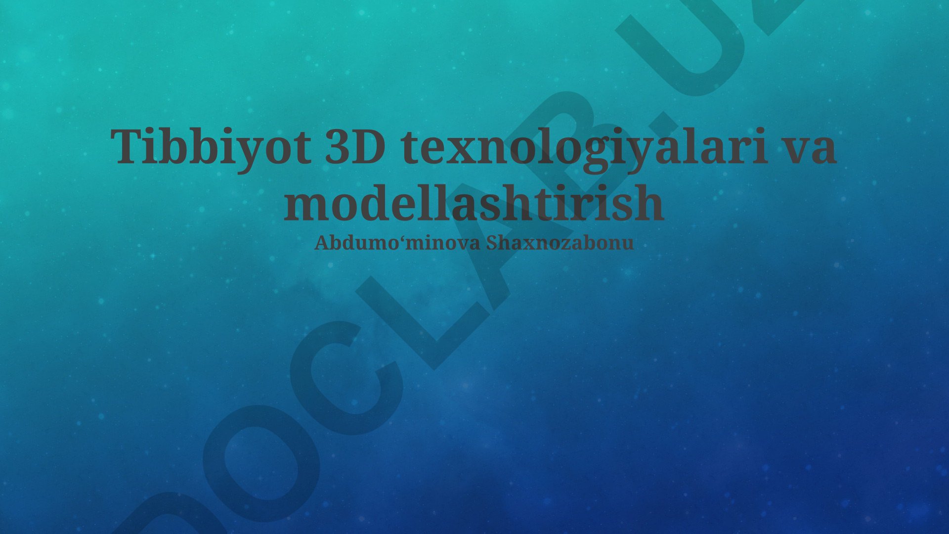 Tibbiyotda 3D texnologiyalari va modellashtirish