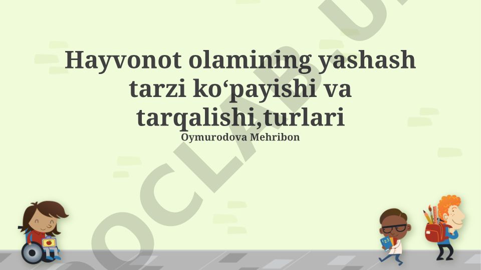 Hayvonot olamining yashash tarzi, ko'payishi va turlari