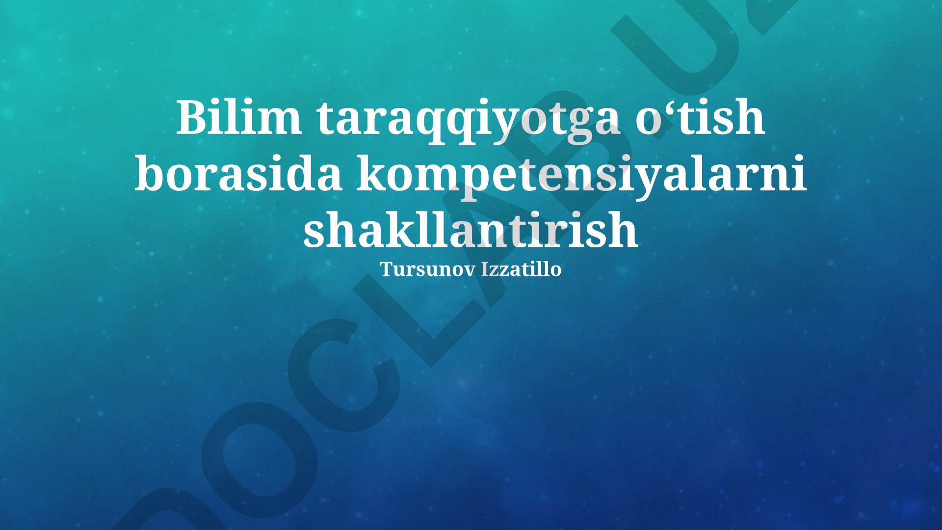 Bilim taraqqiyotga oʻtish borasida kompetensiyalarni shakllantirish