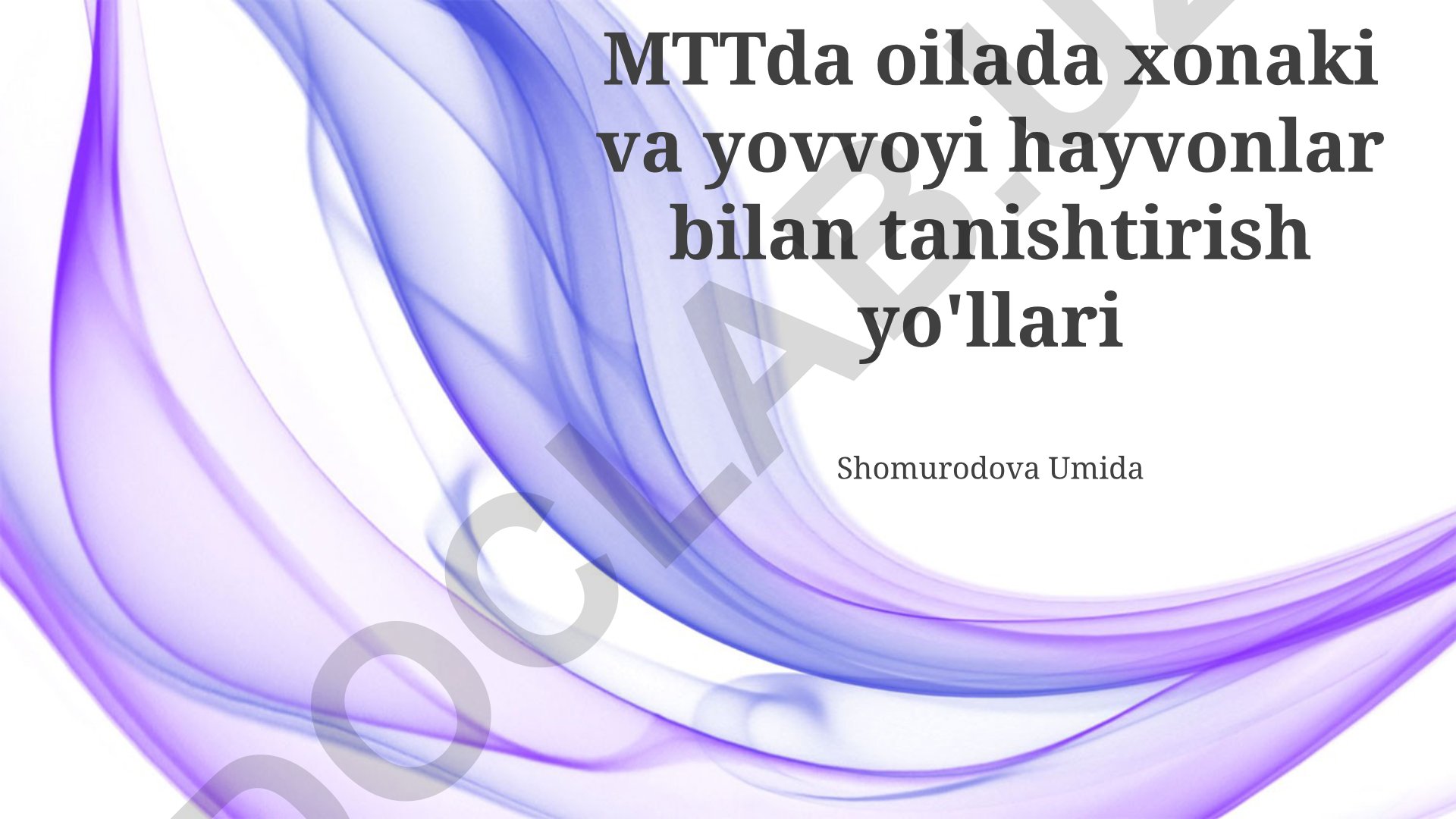 MTTda oilada xonaki va yovvoyi hayvonlar bilan tanishtirish yo'llari