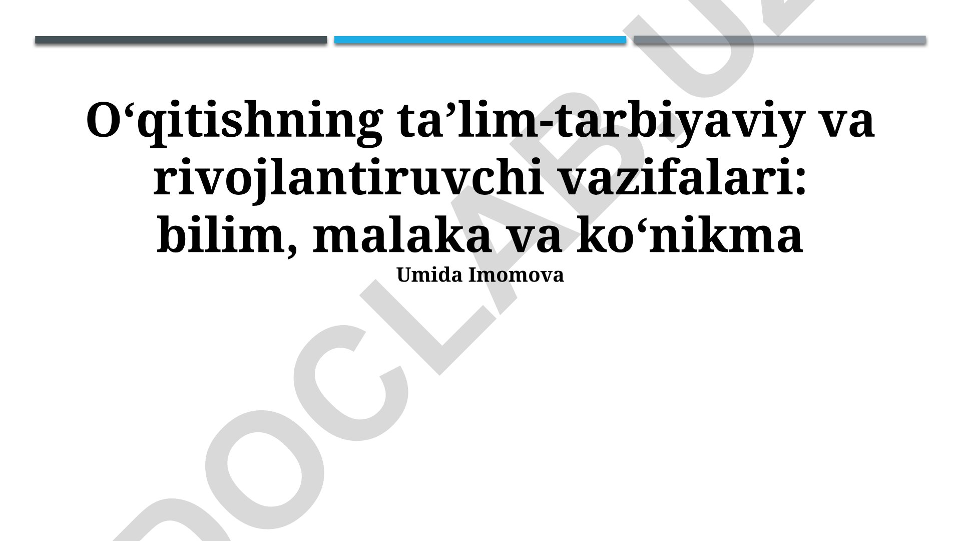 O‘qitishning ta’lim-tarbiyaviy va rivojlantiruvchi vazifalari