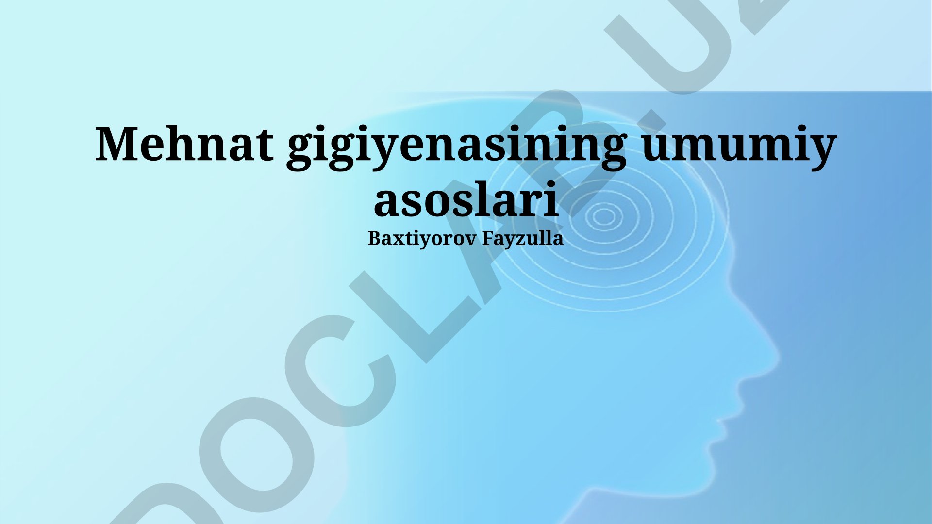 Mehnat gigiyenasining umumiy asoslari