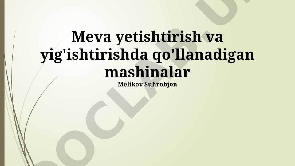 Meva yetishtirish va yig'ishtirishda qo'llanadigan mashinalar
