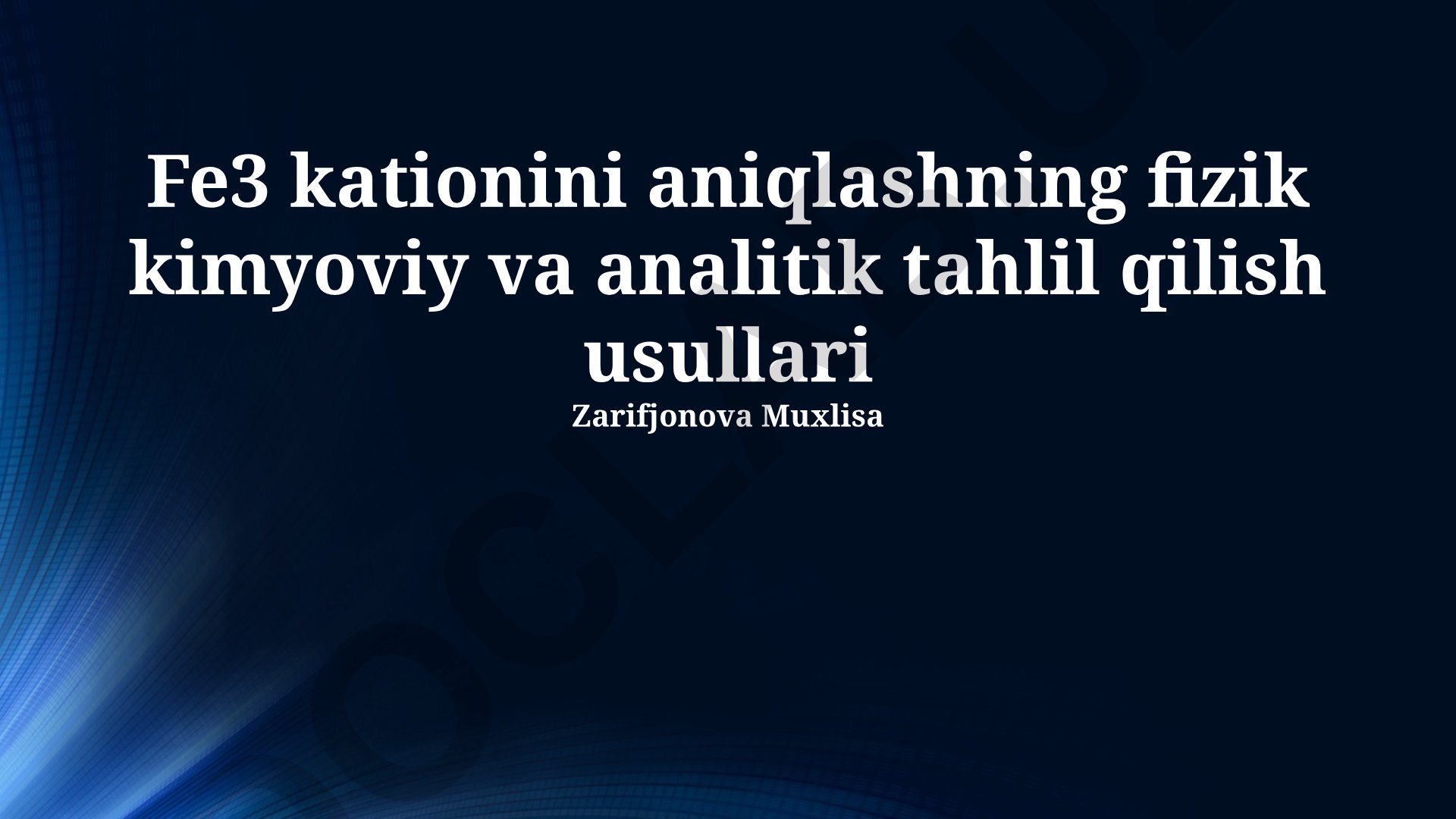 Fe3+ kationini aniqlashning fizik-kimyoviy va analitik usullari
